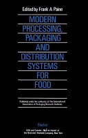 Modern processing, packaging and distribution systems for food /