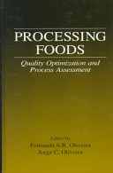 Processing foods : quality optimization and process assessment /