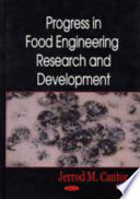 Progress in food engineering research and development /