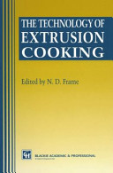 The Technology of extrusion cooking /