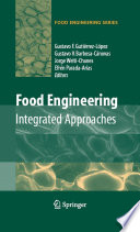 Food engineering : integrated approaches /