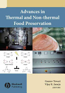 Advances in thermal and non-thermal food preservation /