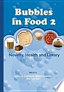 Bubbles in Food 2 : novelty, health and luxury /