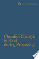 Chemical changes in food during processing /