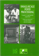 Small-scale food processing : a guide to appropriate equipment /