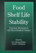 Food shelf life stability : chemical, biochemical, and microbiological changes /