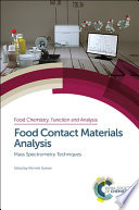 Food contact materials analysis : mass spectrometry techniques /