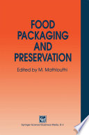 Food packaging and preservation : theory and practice /