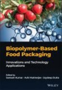 Biopolymer-based food packaging : innovations and technology applications /