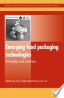 Emerging food packaging technologies : principles and practice /