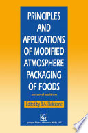 Principles and applications of modified atmosphere packaging of foods /