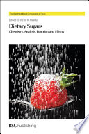 Dietary sugars : chemistry, analysis, function and effects /