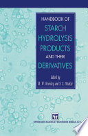 Handbook of starch hydrolysis products and their derivatives /