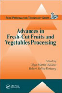 Advances in fresh-cut fruits and vegetables processing /