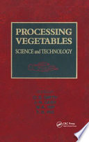 Processing vegetables : science and technology /
