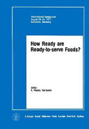 How ready are ready-to-serve foods? : proceedings of an International Symposium on Ready-to-Serve Foods /