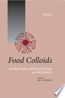 Food colloids : interactions, microstructure and processing /