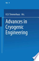 Advances in cryogenic engineering : proceedings of the 1963 Cryogenic Engineering Conference University of Colorado College of Engineering and National Bureau of Standards Boulder Laboratories Boulder, Colorado August 19?21, 1963 /