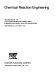 Chemical reaction engineering. : Proceedings of the fifth European/ second International Symposium on Chemical Reaction Engineering, Amsterdam, 2, 3 and 4 May, 1972.