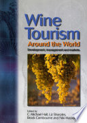 Wine tourism around the world : development, management and markets /