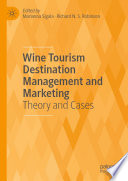 Wine tourism destination management and marketing : theory and cases /