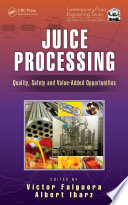 Juice processing : quality, safety, and value-added opportunities /