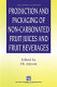 Production and packaging of non-carbonated fruit juices and fruit beverages /edited by P.R. Ashurst.