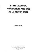Ethyl alcohol production and use as a motor fuel /