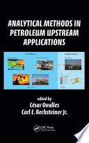 Analytical methods in petroleum upstream applications /