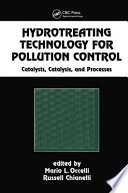 Hydrotreating technology for pollution control : catalysts, catalysis, and processes /