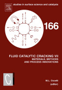 Fluid catalytic cracking VII : materials, methods and process innovations /