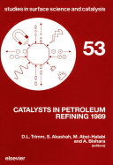Catalysts in petroleum refining, 1989 : proceedings of the Conference on Catalysts in Petroleum Refining, Kuwait, March 5-8, 1989 /