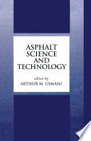 Asphalt science and technology /