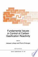 Fundamental issues in control of carbon gasification reactivity /