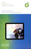 LNG fire protection and emergency response : a collection of booklets describing hazards and how to manage them.