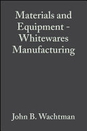 A collection of papers presented at the 95th annual meeting and the 1993 fall meeting of the Materials & Equipment and Whitewares Divisions : April 19-21, 1993, Cincinnati, OH and September 12-15, 1993, Huron, OH /