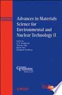 Advances in materials science for environmental and nuclear technology II /