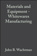 A collection of papers presented at the 94th annual meeting and the 1992 fall meeting of the Materials & Equipment and Whitewares Divisions : April 13-16, 1992, Minneapolis, MN and September 13-16, 1992, Hershey, PA /