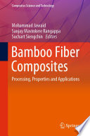 Bamboo Fiber Composites : Processing, Properties and Applications /