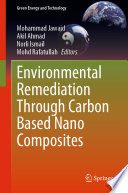 Environmental Remediation Through Carbon Based Nano Composites /