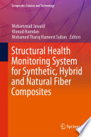 Structural Health Monitoring System for Synthetic, Hybrid and Natural Fiber Composites /