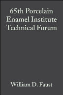 65th Porcelain Enamel Institute Technical Forum : May 12-15, 2003, Nashville, Tennessee /