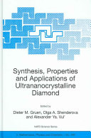 Synthesis, properties and applications of ultrananocrystalline diamond /