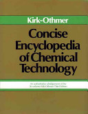 Kirk-Othmer Concise encyclopedia of chemical technology.