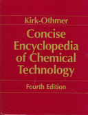 Kirk-Othmer concise encyclopedia of chemical technology.