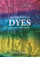 The diversity of dyes in history and archaeology /