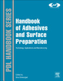 Handbook of adhesives and surface preparation : technology, applications and manufacturing /