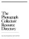 The Photograph collectors' resource directory /