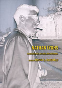 Nathan Lyons : selected essays, lectures, and interviews /