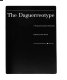 The Daguerreotype : a sesquicentennial celebration /